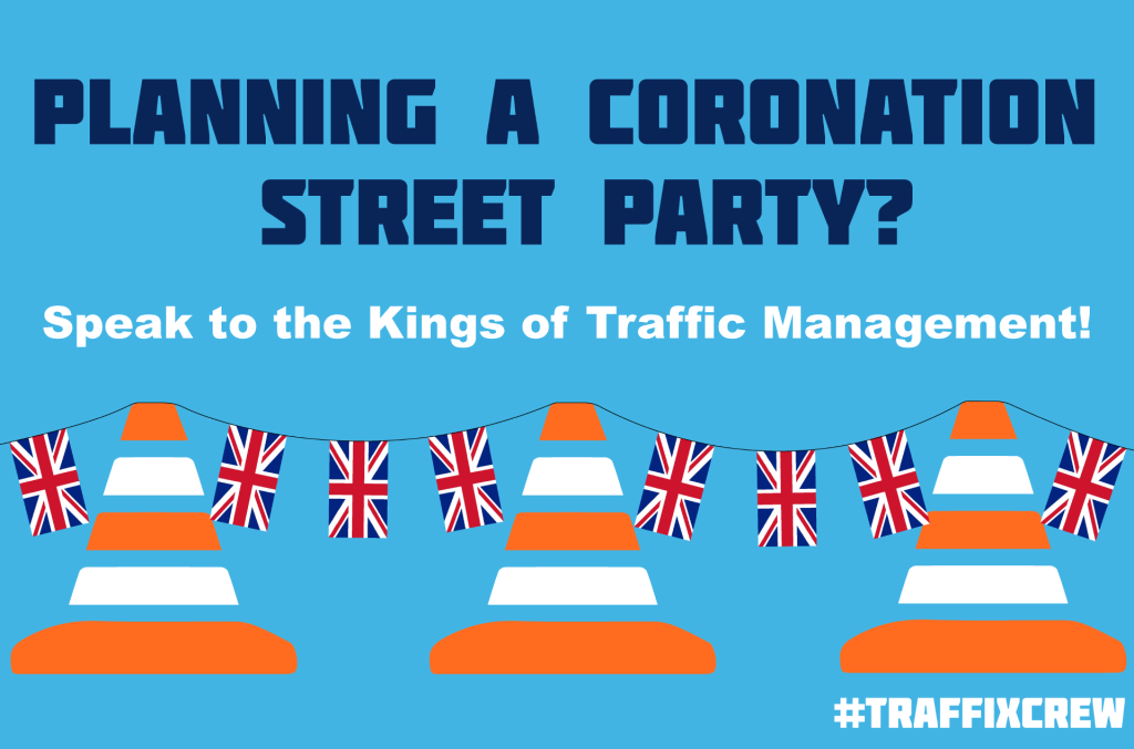 Planning a Coronation Street Party? Traffix Ltd Traffic and Event